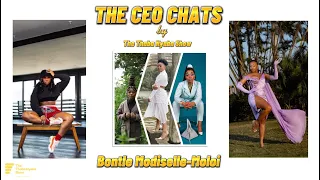 The Thaba Nyaba Show szn 3 presents: The CEO Chats with Bontle Modiselle-Moloi! Part 1