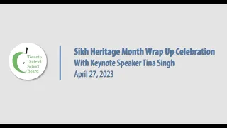 Sikh Heritage Month Wrap Up Celebration - April 27, 2023