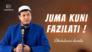 АБДУЛАЗИЗ ДОМЛА -ЖУМА КУНИ ФАЗИЛАТИ ! | ABDULAZIZ DOMLA - JUMA KUNI FAZILATI !#абдулазиздомла #2023