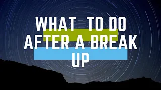 ABRAHAM HICKS | RELATIONSHIPS | WHAT TO DO AFTER A BREAK UP