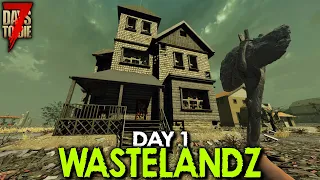 7 Days to Die: WastelandZ - Day 1 | 7 Days to Die (Alpha 18 Gameplay)