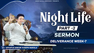 Night Life ( Part -2 ) || Sermon || Apostle Ankur Yoseph Narula || Ankur Narula Ministries