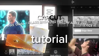 Fire Goal + Glass Breaking + Glow Aura effect Tutorial | CAPCUT tutorial