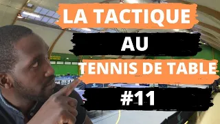 🏓LA TACTIQUE AU TENNIS DE TABLE #11💪