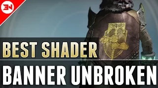 How To Get Banner Unbroken - BEST Shader in Rise Of Iron