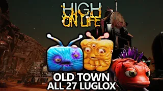 High on Life - All 27 Old Town Luglox Locations Guide (Chests/Crates)