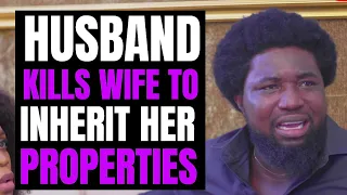 HUSBAND Kills Wife To Inherit Her Properties | Moci Studios