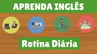 A Rotina diária - Vocabulário de Inglês