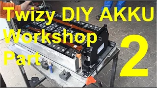 Twizy Akku DIY Workshop CATL Battery Part 2