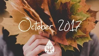 Indie/Rock/Alternative Compilation - October 2017 (1-Hour Playlist)