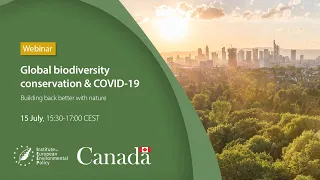 Global Biodiversity Conservation & COVID-19: Building Back Better with Nature