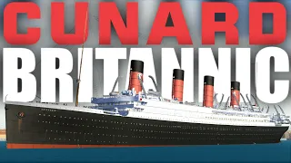 What if Cunard Owned Britannic? | Vehicle Simulator