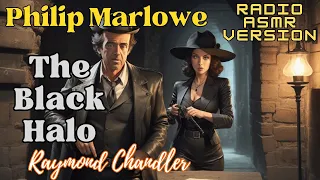 Philip Marlowe The Black Halo by Raymond Chandler | Mystery Story free full length audiobook radio