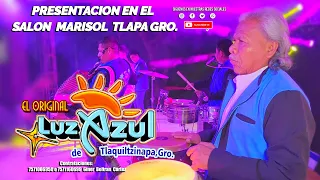 GRUPO LUZ AZUL DE TLAQUILTZINAPA GRO. # 1 PRESENTACION  EN VIVO SALON MARISOL TLAPA GUERRERO.