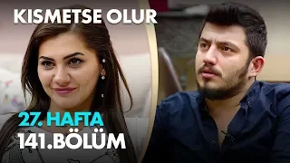 Kısmetse Olur 27. Hafta 141. Bölüm - Full Bölüm