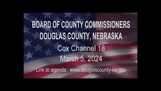 Board of County Commissioners Douglas County Nebraska meeting March 5, 2024