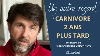 ALIMENTATION CARNIVORE - 2 ANS PLUS TARD !