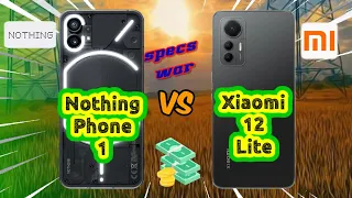 Nothing Phone 1 vs Xiaomi 12 Lite! Price and Specification Comparison