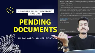 Pending Documents in Background Verification | WILP BGV | Green audit mail | WILP onboarding