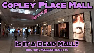 Copley Place Mall: Is This High-End Luxury Mall on the Decline? Boston, Massachusetts.