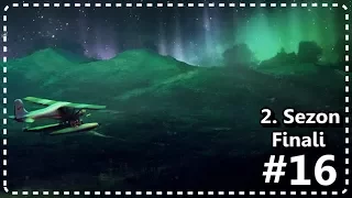 KUZEY IŞIKLARINI BEKLE | Long Dark Hikaye #16