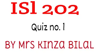 ISL202 Quiz 1 | Fall 2021 | Kinza Bilal | Education World