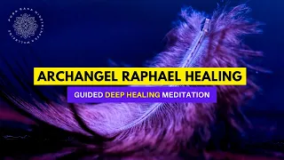 Archangel Raphael Powerful, Guided Healing Meditation