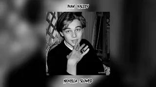 Ivan Valeev - Novella (slowed)