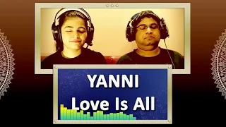 Indian Couple Reacts ::: YANNI Love Is All Reaction