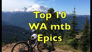 Top 10 MTB Epics in Washington State