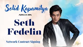 Solid Kapamilya | SETH FEDELIN’s Network Contract Signing