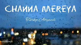 CHANNA MEREYA/ TÜRKÇE ALTYAZILI/ AE DIL HAI MUSHKIL