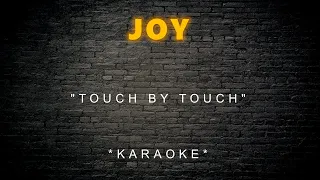 Joy - Touch By Touch (Karaoke)