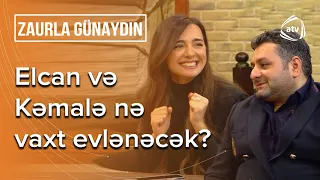 Elcan Rəsulov və Kəmalə Piriyeva nə vaxt evlənəcək? – Zaurla Günaydın