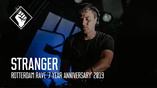 Rotterdam Rave '7 Year Anniversary' 2019 - Stranger