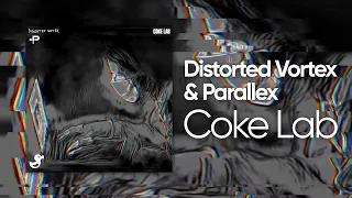 Distorted Vortex & Parallex - Coke Lab [Cyduck Release]