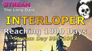 Reaching 1000 Days on Interloper: Gameplay from Days 995-1003