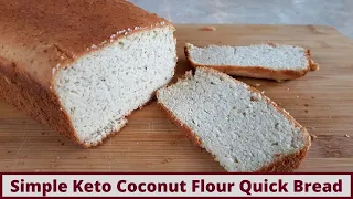 Simple Keto Coconut Flour Quick Bread (Nut Free And Gluten Free)