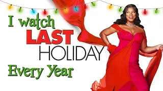 I Watch Last Holiday Every Year