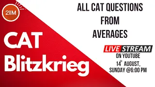 All CAT Questions from Averages | CAT 2017 - 2021 | CAT Blitzkrieg Series | 2IIM CAT