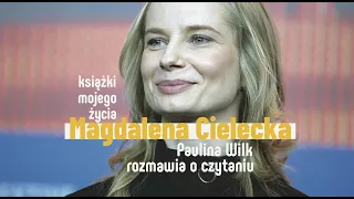 Magdalena Cielecka: Książki Mojego Życia. Na żywo z Big Book Cafe