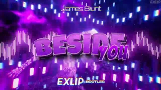 James Blunt - Beside You (EXLIP BOOTLEG)