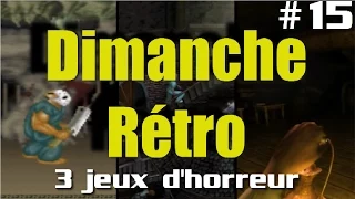 Dimanche Rétro #15 : 3 jeux d'horreur