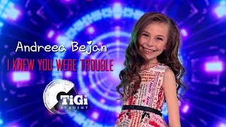 Andreea Bejan (TiGi Academy) - I Knew YOU Were Trouble