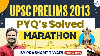 2013 UPSC Prelims PYQs Marathon | Previous Year Questions | UPSC