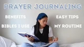 What is Prayer Journaling | Benefits, Tips, Bibles I Use, My Journaling Routine!
