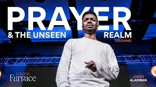 Prayer...And The Unseen Realm | James Aladiran