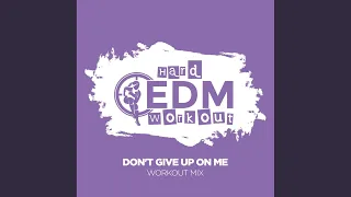 Don't Give Up On Me (Instrumental Workout Mix 140 bpm)