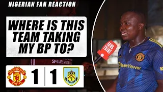 MANCHESTER UNITED 1-1 BURNLEY ( Henry - NIGERIAN FAN REACTION) - Premier League 2023-24 HIGHLIGHT