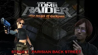 Nostalgia Tomb Raider Angel of Darkness - Stage 1 : Parissian back alley